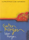 978-3-88671-581-7 -Guten Morgen
