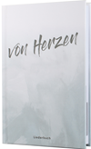 von Herzen - Liederbuch