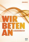 Wir beten an - Orange