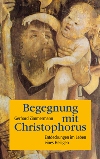 Begegnung mit Christoporus